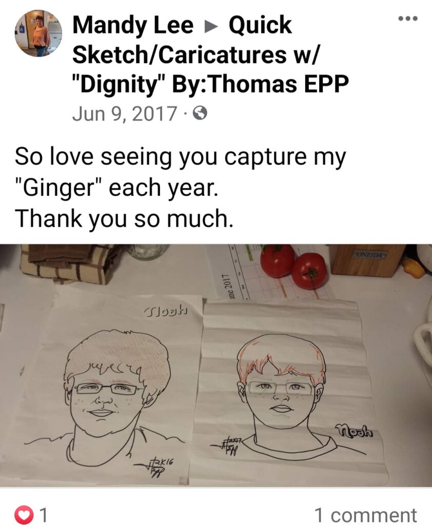 Facebook post from Mandy Lee to Quick Sketch/Caricatures w/"Dignity" By:Thomas Epp. "So love seeing you capture my "Ginger" each year. Thank you so much." (Photo of two caricatures of "Noah" a boy with red hair.)